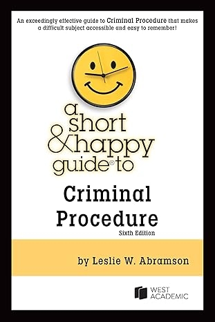 Short & Happy Guide to Criminal Procedure 6E